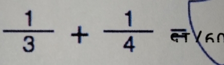  1/3 + 1/4  GTY6