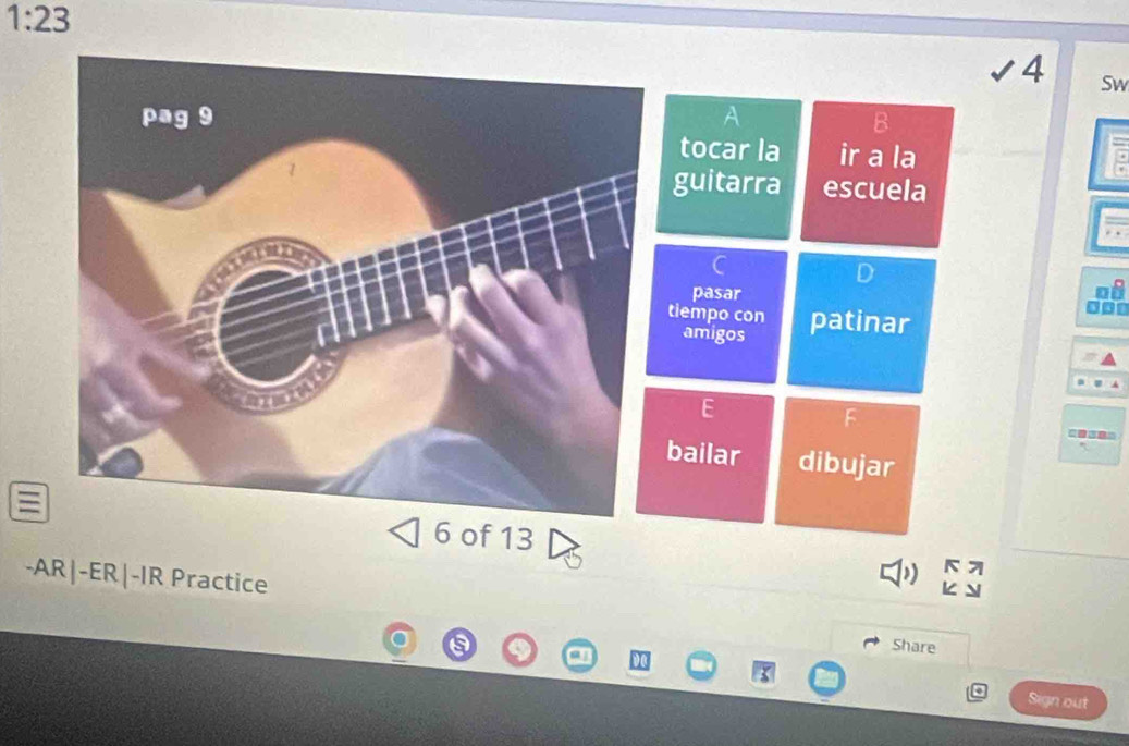 1:23 
Sw 
a 
-AR|-ER|-IR Practice Share 
Sign out