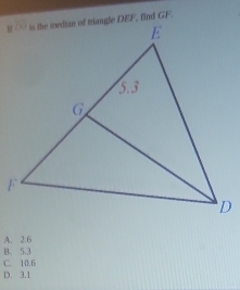 A. 2.6
B. 5.3
C. 10.6
D. 3.1