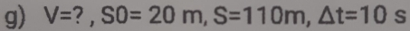 V= ? , SO=20m, S=110m, △ t=10 S