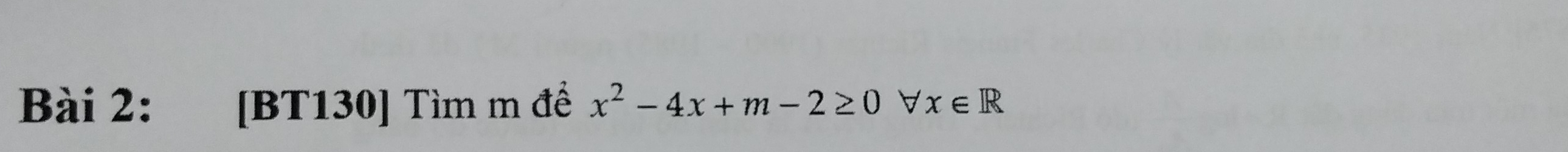 [BT130] Tìm m đề x^2-4x+m-2≥ 0 x∈ R