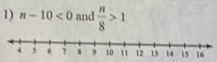 n-10<0</tex> and  n/8 >1