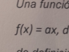 Una funció
f(x)=ax , d