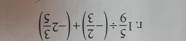 1 5/9 / (- 2/3 )+(-2 3/5 )