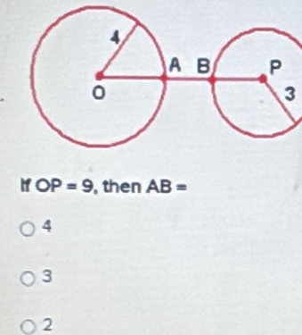 3
OP=9 , then AB=
4
3
2