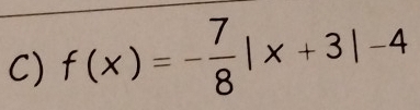 f(x)=- 7/8 |x+3|-4