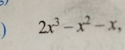 2x^3-x^2-x