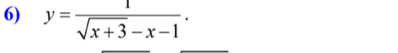 y= 1/sqrt(x+3)-x-1 .