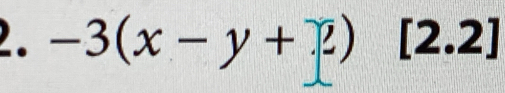 -3(x-y+2) [2.2]