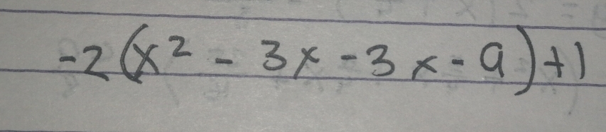 -2(x^2-3x-3x-9)+1