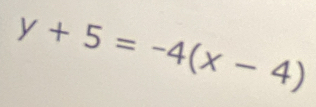 y+5=-4(x-4)