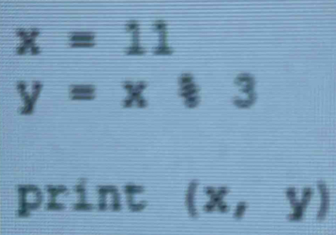 x=11
y=x/ 3
print (x,y)