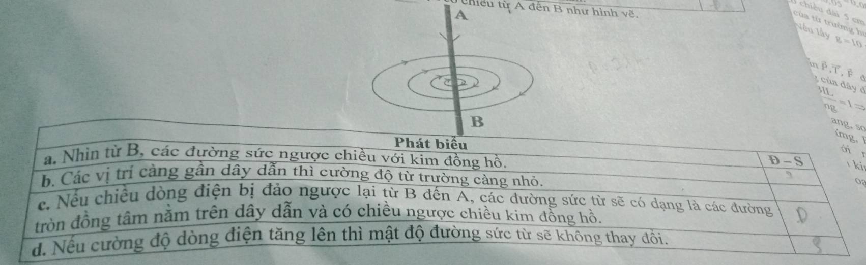 chiều từ A đến B như hình V 
3 chiều dài 5 cm
A
của từ trường h
Vêu lây B=10
in vector P,vector T,vector F C
g của dây ở 3I .
-=1=
B
angso
 
r
i
o