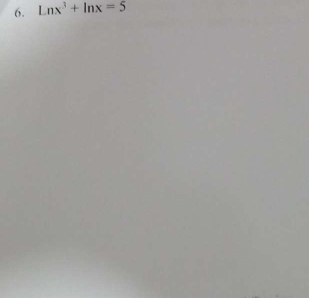 Lnx^3+ln x=5