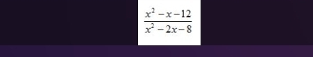  (x^2-x-12)/x^2-2x-8 