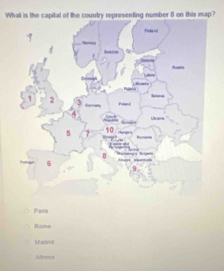 Wber 8 on this map?
Paris
Rome
Madrid
Alhens