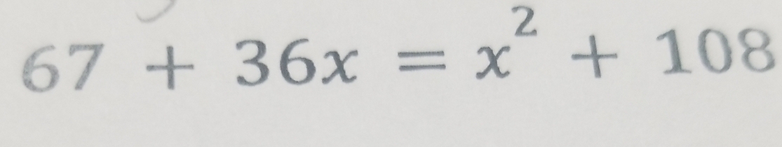 67+36x=x^2+108