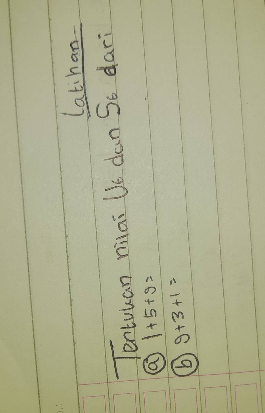 Lathan 
Tentuuan nilai Vo dan S_6 dari
1+5+9=
⑥ 9+3+1=