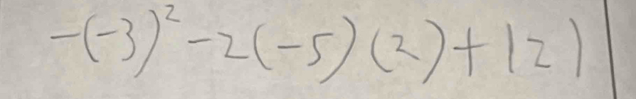 -(-3)^2-2(-5)(2)+12)