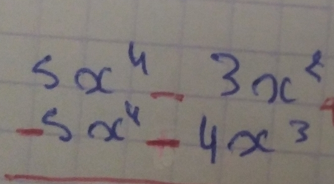 beginarrayr 5x^4-3x^2 -5x^4-4x^3endarray