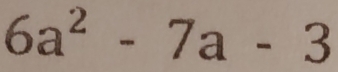 6a^2-7a-3