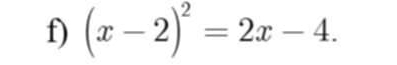 (x-2)^2=2x-4.