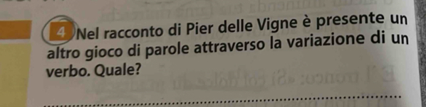 Nel racconto di Pier delle Vigne è presente un 
altro gioco di parole attraverso la variazione di un 
verbo. Quale? 
_