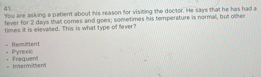 Solved: You are asking a patient about his reason for visiting the ...