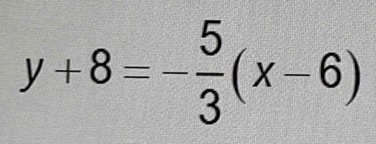 y+8=- 5/3 (x-6)