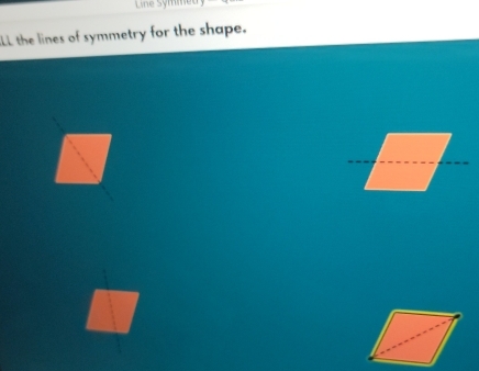 LLL the lines of symmetry for the shape.