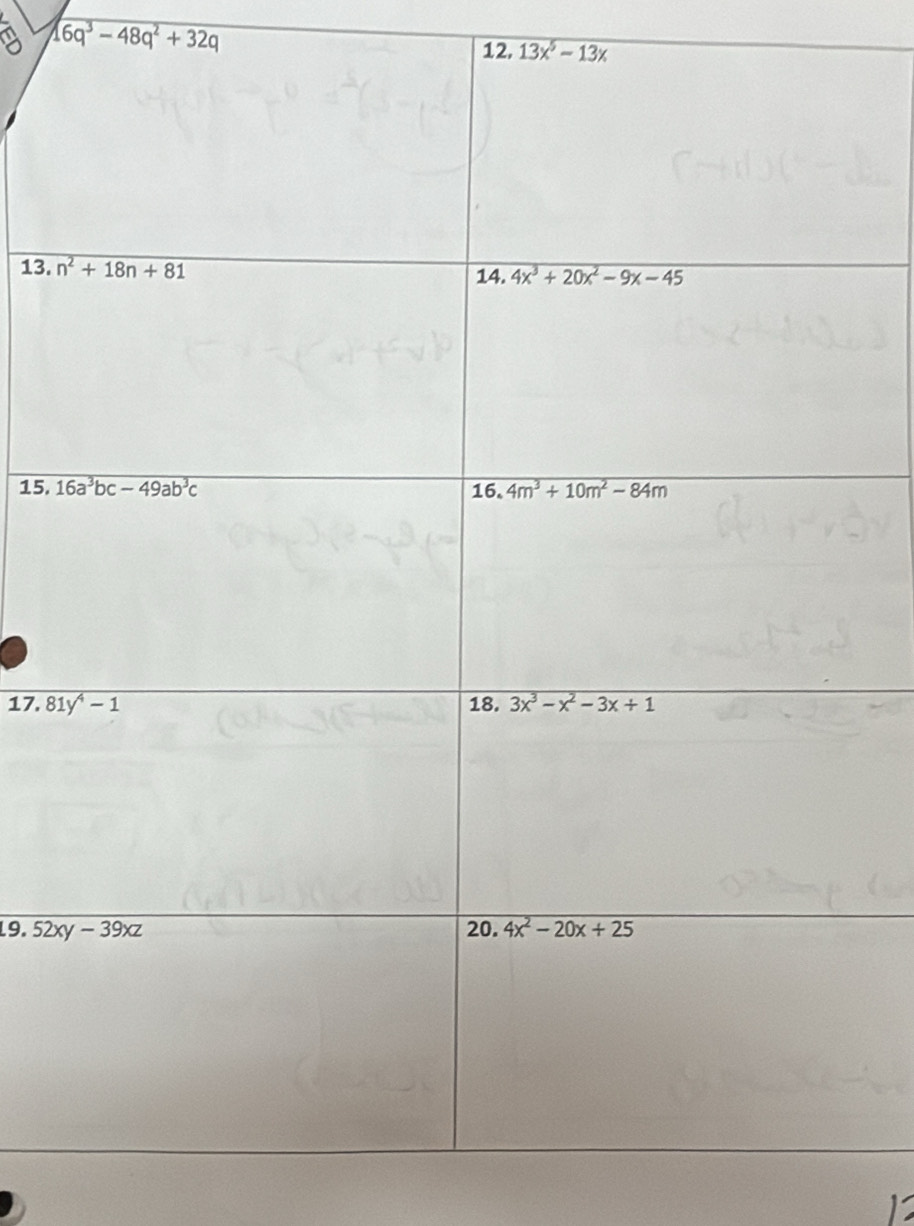 a 16q^3-48q^2+32q 12. 13x^5-13x
13. 
15.