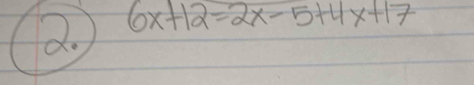 6x+12=2x-5+4x+17