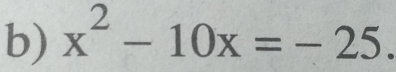 x^2-10x=-25