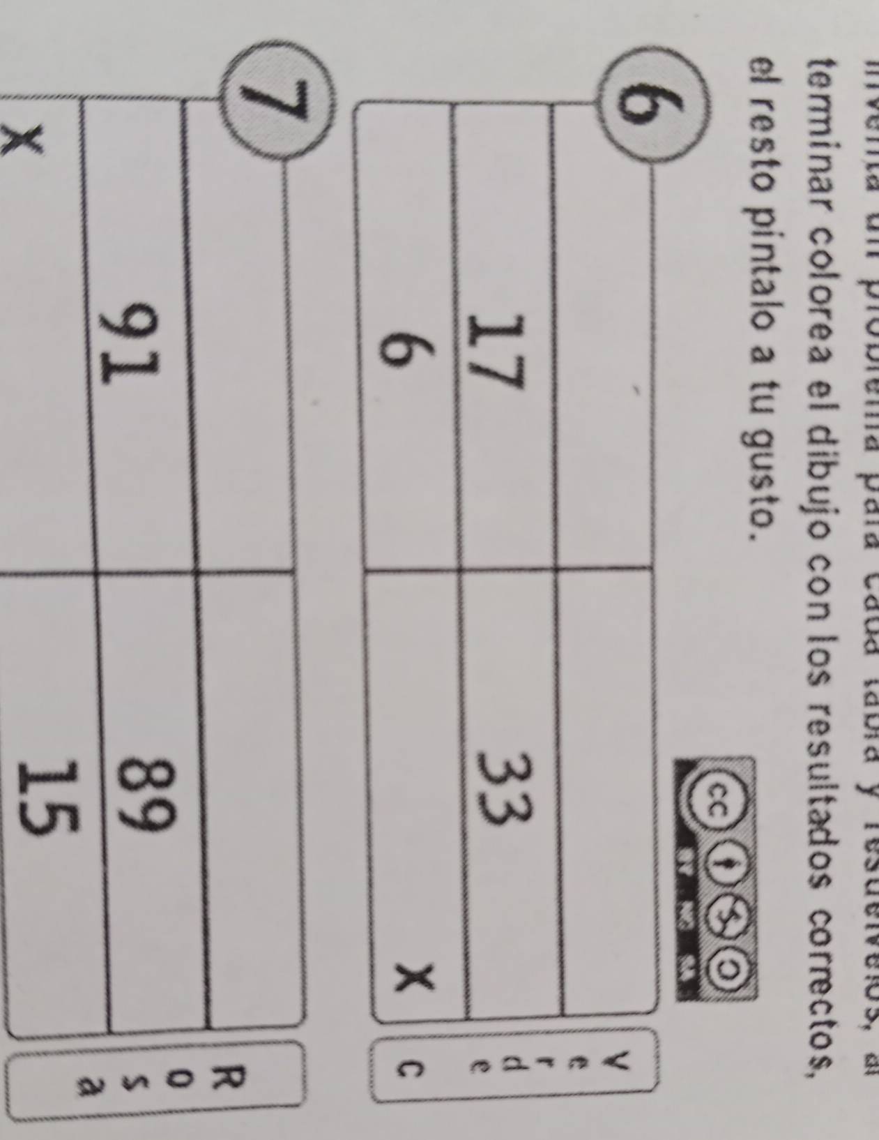 inventa un problema para cada tabía y resuelvelos, a 
terminar colorea el dibujo con los resultados correctos, 
el resto pintalo a tu gusto.