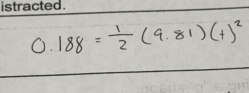 0.188= 1/2 (9.81)(+)^2