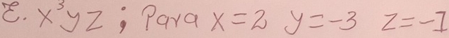 x^3yz , Para x=2y=-3z=-1