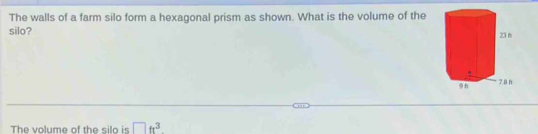 Solved: The walls of a farm silo form a hexagonal prism as shown. What ...