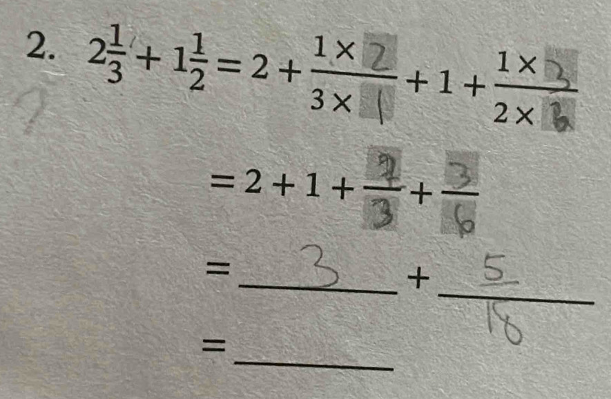 3+½=2+;÷+1+;
=2+1+ ÷+. 
= 
_ 
_+ 

_ 
=