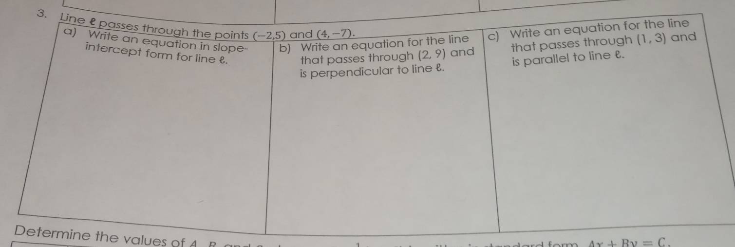 ne the values of A
4x+By=C.