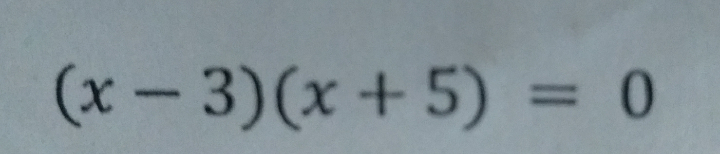 (x-3)(x+5)=0