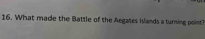 What made the Battle of the Aegates Islands a turning point?