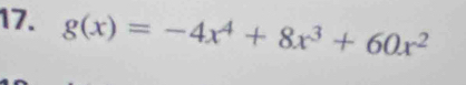 g(x)=-4x^4+8x^3+60x^2