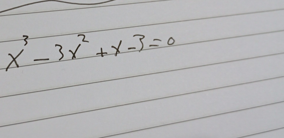 x^3-3x^2+x-3=0