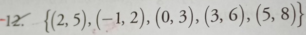  (2,5),(-1,2),(0,3),(3,6),(5,8)