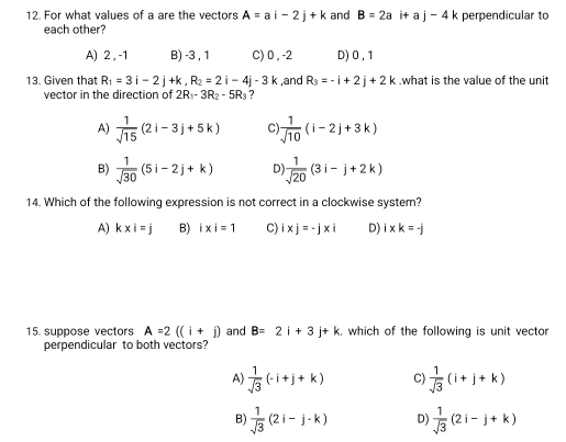 Solved: For what values of a are the vectors A=ai-2j+k and B=2ai+aj-4k ...