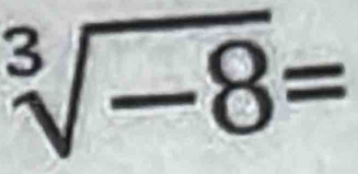 sqrt[3](-8)=