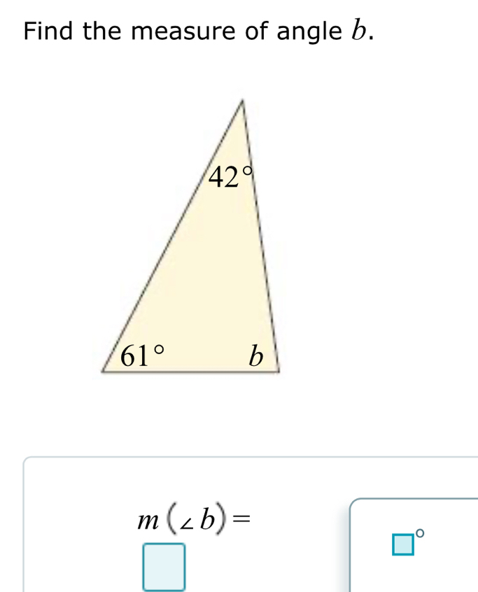 Find the measure of angle b.
m(∠ b)=
□°