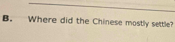 Where did the Chinese mostly settle?