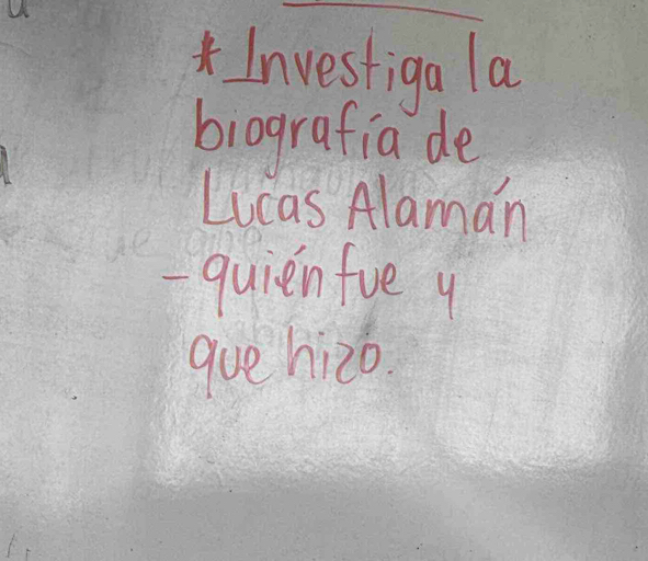 Investiga la 
biografia de 
Lucas Alaman 
- quienfue y 
gue hizo.