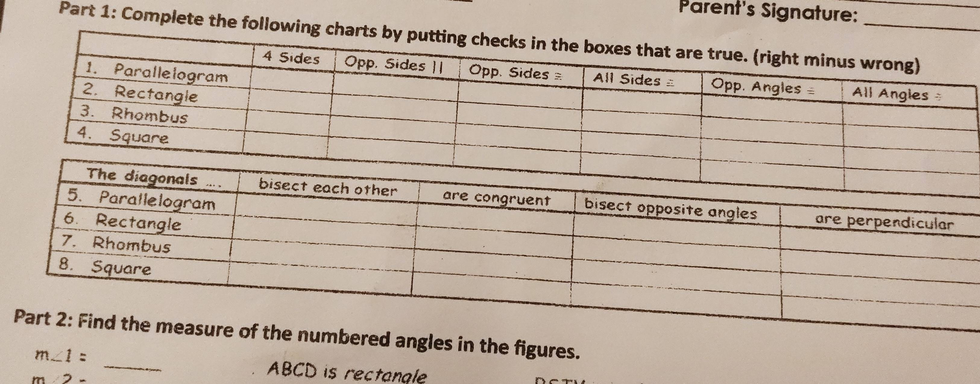 Parent's Signature: 
Part 1: Complete the following ch 
_ 
bered angles in the figures.
m∠ 1=
m∠ 2-
ABCD is rectangle